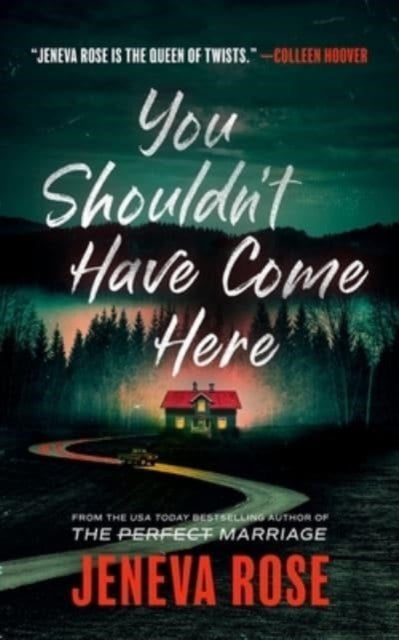 You Shouldnt Have Come Here By Jeneva Rose
