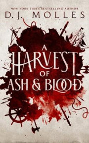 Harvest Of Ash And Blood By Milles, D.j.