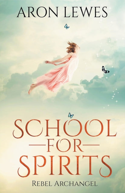 School For Spirits: Rebel Archangel