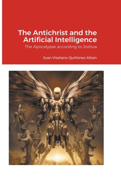 The Antichrist And The Artificial Intell By Quinonez-alban, Juan