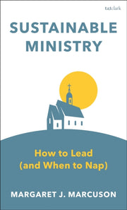 Sustainable Ministry By Marcuson, Margaret