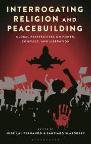 Interrogating Religion & Peacebuilding By Unknown