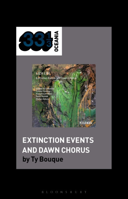 Liza Lims Extinction Events & Dawn Choru