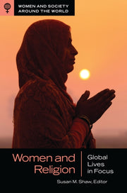 Women And Religion: Global Lives In Focu By Shaw, Susan M.