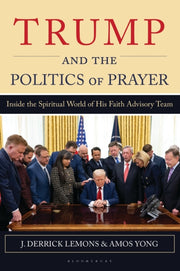 Trump & The Politics Of Prayer