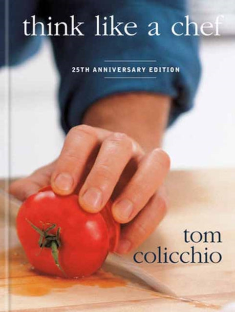 Think Like A Chef 25th Anniversary Ed