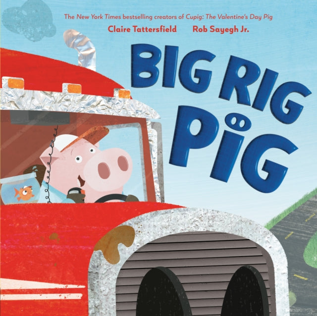 Big Rig Pig By Tattersfield, Claire