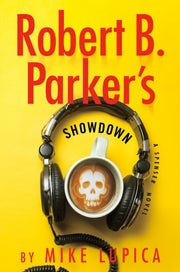 Robert B Parkers Showdown By Lupica, Mike