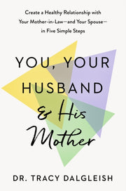 You Your Husband & His Mother By Dalgleish, Tracy Dr