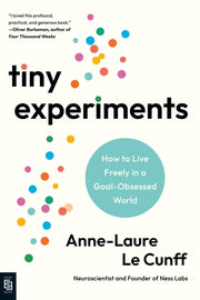 Tiny Experiments By Le Cunff, Anne-laure