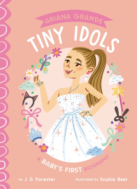 Ariana Grande A Babys First Biography
