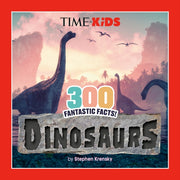 Time For Kids 300 Fantastic Facts Dinosa By Krensky, Stephen