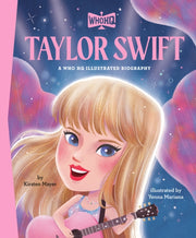 Taylor Swift A Who Was Illustrated Biogr