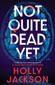 Not Quite Dead Yet By Jackson, Holly