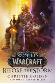 World Of Warcraft Before The Storm By Golden, Christie