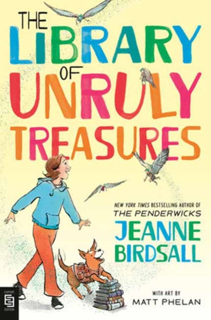 Library Of Unruly Treasures By Birdsall, Jeanne