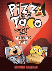Pizza & Taco Scariest Sleepover Ever By Shaskan, Stephen