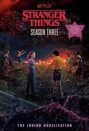Stranger Things Season Three The Junior By Gilbert, Matthew J.