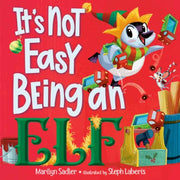 Its Not Easy Being An Elf By Sadler, Marilyn
