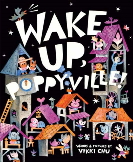 Wake Up Poppyville By Chu, Vikki