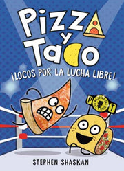 Pizza Y Taco Locos Por La Lucha Libre