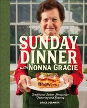 Sunday Dinner With Nonna Gracie