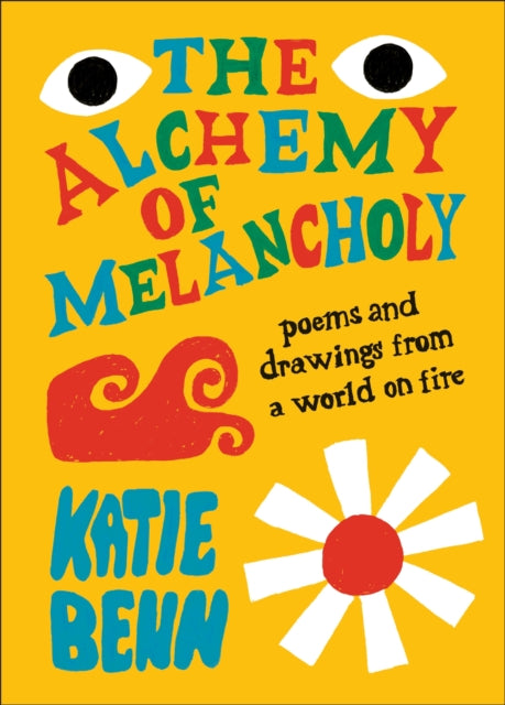 Alchemy Of Melancholy By Benn, Katie