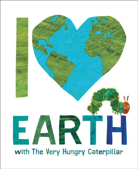 I Love Earth/the Very Hungry Caterpillar