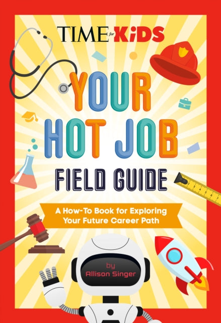Time For Kids Your Hot Job Field Guide