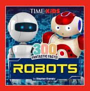Time For Kids 300 Fantastic Facts Robots By Krensky, Stephen