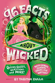 96 Facts About Wicked By Dulla, Tabitha