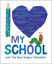 I Love My School With/hungry Caterpillar