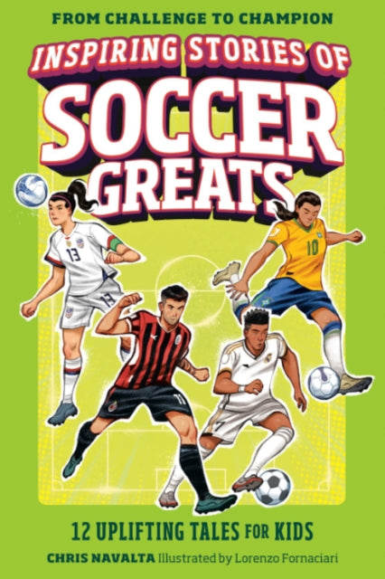 Inspiring Stories Of Soccer Greats By Navalta, Chris