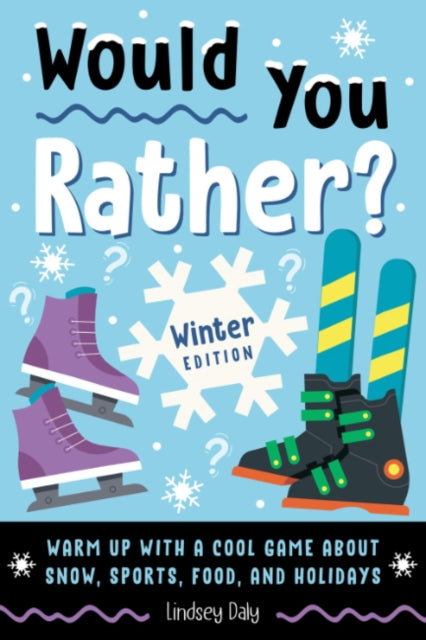 Would You Rather Winter Edition