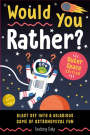 Would You Rather Outer Space Edition