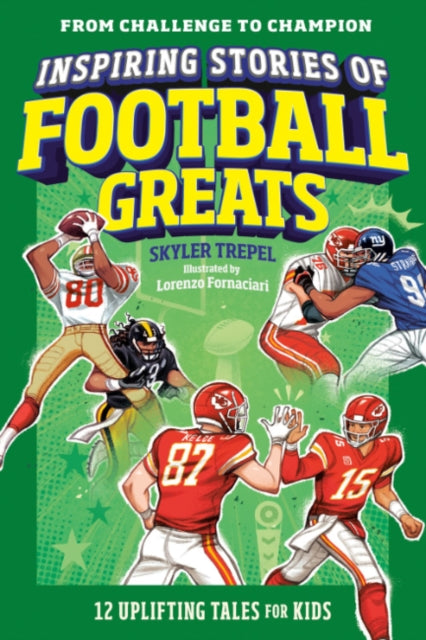 Inspiring Stories Of Football Greats By Trepel, Skyler