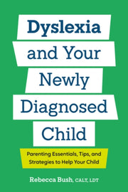 Dyslexia & Your Newly Diagnosed Child