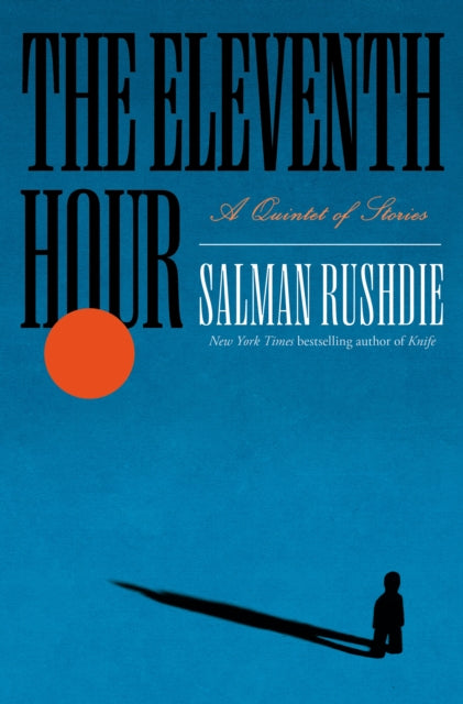 Eleventh Hour By Rushdie, Salman