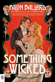 Something Wicked By Ballard, Falon