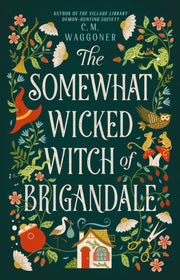 Somewhat Wicked Witch Of Brigandale