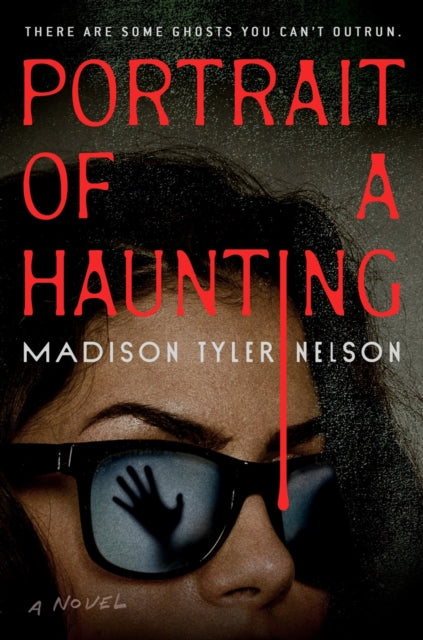 Portrait Of A Haunting By Nelson, Madison Tyle