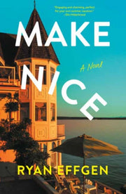 Make Nice By Effgen Ryan
