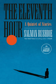Eleventh Hour By Rushdie, Salman