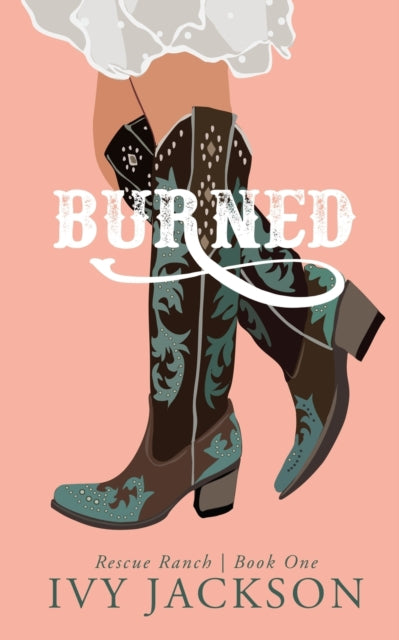 Burned By Jackson, Ivy