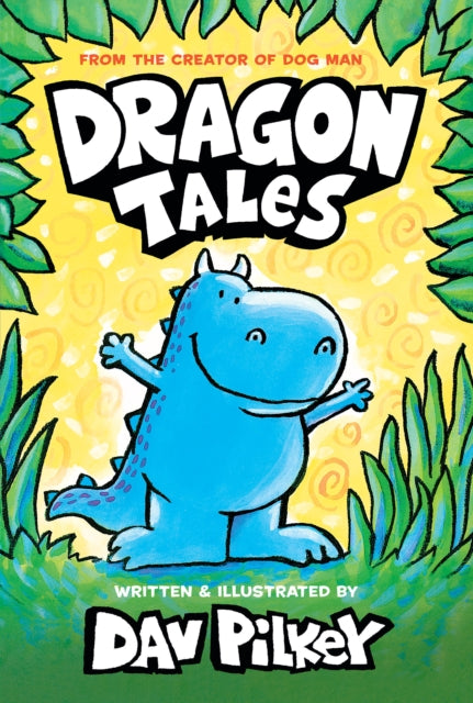 Dragon Tales A Friend For Dragon Dragon By Pilkey, Dav