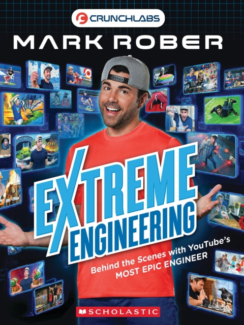 Mark Rober Extreme Engineering By Scholastic