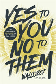 Yes To You No To Them