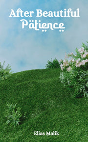 After Beautiful Patience: Inspirational