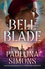 Bell And The Blade By Simons, Paullina