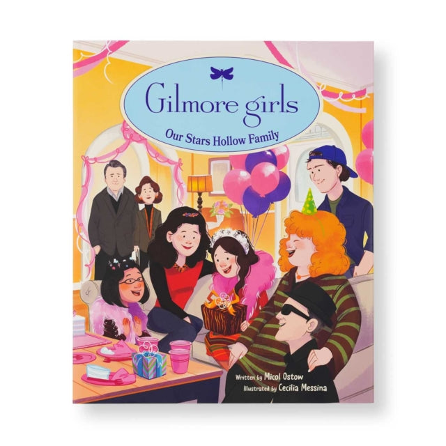 Gilmore Girls Our Stars Hollow Family By Ostow, Micol